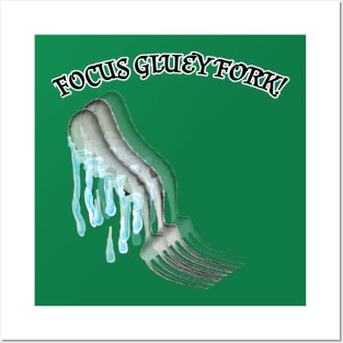 Focus Gluey Fork Posters and Art